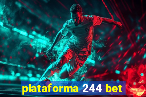 plataforma 244 bet